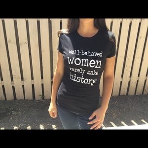 Statement T- well behaved women never make history